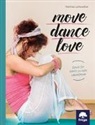 Martina Lachowitzer - Move . Dance . Love