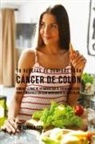 Joe Correa - 38 Recetas de Comidas Para Cáncer de Colon
