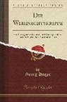Georg Hager - Die Weihnachtskrippe: Ein Beitrag Zur Volkskunde Und Kunstgeschichte Aus Dem Bayerischen Nationalmuseum (Classic Reprint)