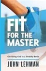 John Lehman - Fit for the Master
