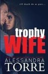 Alessandra Torre - Trophy Wife