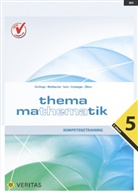 Anit Dorfmayr, Anita Dorfmayr, Augus Mistlbacher, August Mistlbacher, Kathari Sator, Katharina Sator... - Thema Mathematik - Neubearbeitung: Thema Mathematik - Neubearbeitung