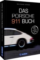 Wolfgang Hörner, Wolfgang (Dr.) Hörner, Wolfgang Dr Hörner, Wolfgang Dr. Hörner - Das Porsche 911 Buch