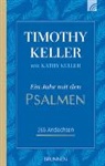 Kathy Keller, Timoth Keller, Timothy Keller - Ein Jahr mit den Psalmen