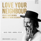 Andrea Specht, Davi Togni, David Togni, Miguel Camero, Andi Weiss - LOVE YOUR NEIGHBOUR, Audio-CD, MP3 (Audiolibro)