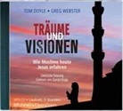 To Doyle, Tom Doyle, Greg Webster, Daniel Kopp - Träume und Visionen, 1 MP3-CD (Audio book)