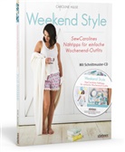 Caroline Hulse - Weekend Style, m. Schnittmuster-CD-ROM