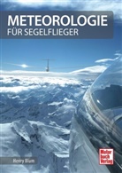 Henry Blum - Meteorologie für Segelflieger