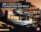 Horst W Laumanns, Horst W. Laumanns - Die stärksten Flugzeuge der Welt