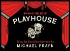 Michael Frayn - Pocket Playhouse