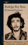 Rodrigo Rey Rosa - El material humano / Human Matter