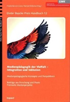 für Medienpädagogik und Kommunik, Friederike von Gross, Renat Röllecke, Renate Röllecke, Friederike von Gross - Medienpädagogik der Vielfalt - Integration und Inklusion
