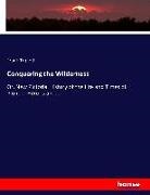 Frank Triplett - Conquering the Wilderness