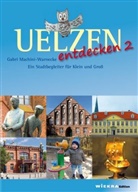 Gabri Machini Warnecke, Gabri Machini-Warnecke - Uelzen entdecken. Bd.2