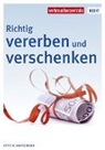 Otto N. Bretzinger - Richtig vererben und verschenken