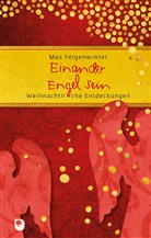 Max Feigenwinter - Einander Engel sein