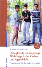 Reinhold Gravelmann - Unbegleitete minderjährige Flüchtlinge in der Kinder- und Jugendhilfe