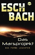 Andreas Eschbach - Das Marsprojekt - Das ferne Leuchten