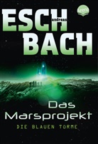 Andreas Eschbach - Das Marsprojekt - Die blauen Türme
