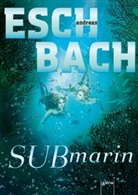 Andreas Eschbach - Submarin