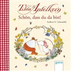 Andreas H Schmachtl, Andreas H. Schmachtl, Andreas H. Schmachtl - Tilda Apfelkern. Schön, dass du da bist!