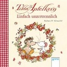 Andreas H Schmachtl, Andreas H. Schmachtl, Andreas H. Schmachtl - Tilda Apfelkern. Einfach unzertrennlich