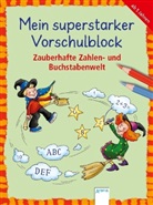 Katrin Merle, Kat Schmiedeskamp, Katja Schmiedeskamp, Katrin Merle, Katja Schmiedeskamp - Mein superstarker Vorschulblock. Zauberhafte Zahlen- und Buchstabenwelt