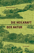 Richard Mabey, Pauline Altmann, Judit Schalansky, Judith Schalansky, Christa Schuenke - Die Heilkraft der Natur