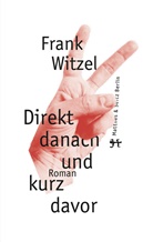 Frank Witzel - Direkt danach und kurz davor