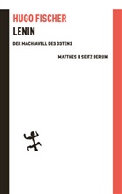 Hugo Fischer, Steffe Dietzsch, Steffen Dietzsch, Lauermann, Lauermann, Manfred Lauermann... - Lenin - Der Machiavell des Ostens