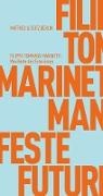Filippo Tommaso Marinetti, Stefanie Golisch - Manifeste des Futurismus