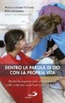 Associazione italiana Bibliodramma - Dentro la parola di Dio con la propria vita. Modalità esperienziali ed espressive nella catechesi e nell'animazione biblica
