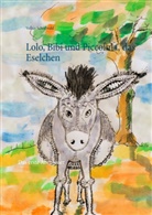 Volker Schoßwald - Lolo, Bibi und Piccolina, das Eselchen