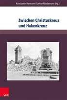 Roland Biewald, Konstantin Hermann, Lis Jenke, Konstanti Hermann, Konstantin Hermann, lindemann... - Zwischen Christuskreuz und Hakenkreuz