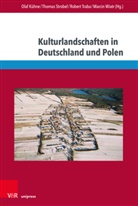 Ola Kühne, Olaf Kühne, Thomas Strobel, Thomas Strobel u a, Robert Traba, Marcin Wiatr - Kulturlandschaften in Deutschland und Polen