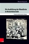 Marianne Acquarelli, Hein Fassmann, Heinz Faßmann - Die Ausbildung der Wundärzte in Niederösterreich
