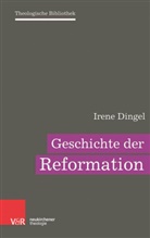 Irene Dingel, Christoph Auffarth, Irene Dingel, Be Janowski, Bern Janowski, Bernd Janowski... - Geschichte der Reformation