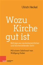 Ulrich Heckel - Wozu Kirche gut ist