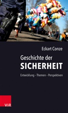 Eckart Conze - Geschichte der Sicherheit