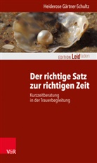 Heiderose Gärtner-Schultz, Monik Müller, Monika Müller - Der richtige Satz zur richtigen Zeit