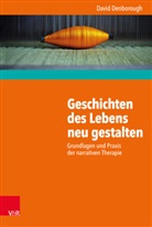 David Denborough, Astrid Hildenbrand - Geschichten des Lebens neu gestalten