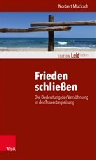 Norbert Mucksch - Frieden schließen
