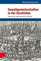 Winfrie Speitkamp, Winfried Speitkamp - Gewaltgemeinschaften in der Geschichte
