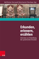 B, Petra Bauer, Dört Foertsch, Dörte Foertsch, Tom Levold, Tom Levold u a... - Erkunden, erinnern, erzählen:  Interviews zur Entwicklung des systemischen Ansatzes