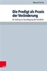 Manuel Stetter - Die Predigt als Praxis der Veränderung