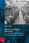 David Schick, Friedrich Wilhelm Graf, Milos Havelka, Schulze, Martin Schulze Wessel u a, Friedric Wilhelm Graf... - Vertrauen, Religion, Ethnizität