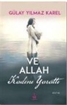 Gülay Yilmaz Karel - Ve Allah Kadini Yaratti