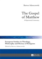 Bartosz Adamczewski, Bartosz Adamczewski - The Gospel of Matthew