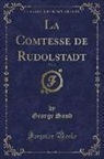 George Sand - La Comtesse de Rudolstadt, Vol. 3 (Classic Reprint)