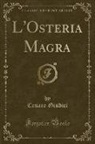 Cesare Giudici - L'Osteria Magra (Classic Reprint)